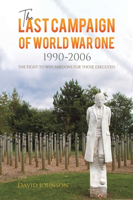 The Last Campaign of World War One: 1990-2006 Cover Image