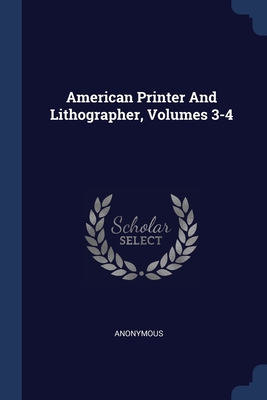 American Printer And Lithographer, Volumes 3-4 Cover Image