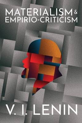 Materialism and Empirio-criticism By V. I. Lenin Cover Image