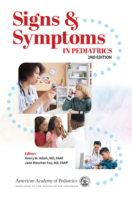 Signs & Symptoms in Pediatrics [ペーパーバック] Adam， Henry M.， M.D.; Foy， Jane Meschan， M.d. Signs & Symptoms in Pediatrics | mitpressbookstore