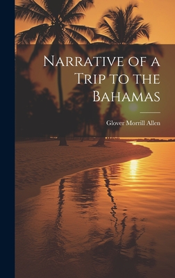 Narrative of a Trip to the Bahamas Cover Image