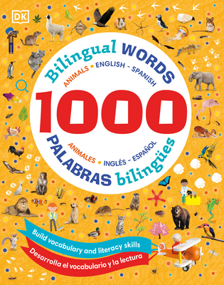 1000 Bilingual Words Animals - 1000 palabras bilingües animales (Vocabulary Builders)