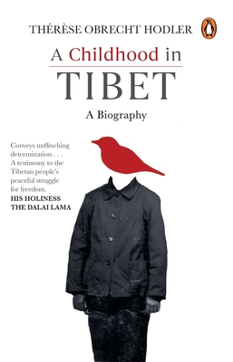 Childhood in Tibet (True life-story of a woman, who spent 22 years under atrocities of the Chinese rule): A Biography Cover Image