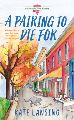 A Pairing to Die For (A Colorado Wine Mystery #2) By Kate Lansing Cover Image
