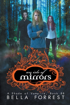 An Isle of Mirrors (Shade of Vampire #88) By Bella Forrest Cover Image