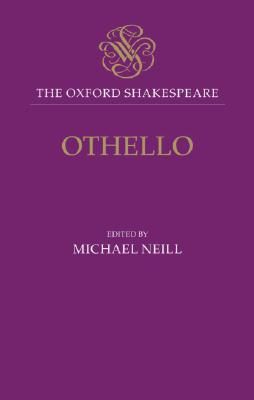 Othello: The Moor of Venice: The Oxford Shakespeare Othello: The Moor of Venice Cover Image