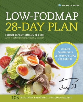 The Low-Fodmap 28-Day Plan: A Healthy Cookbook with Gut-Friendly Recipes for Ibs Relief By Rockridge Press Cover Image