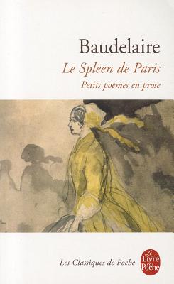 Le Spleen de Paris (Ldp Classiques)