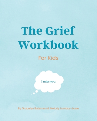 The Grief Workbook For Kids Cover Image
