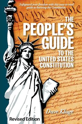 The People's Guide to the United States Constitution, Revised Edition By Dave Kluge Cover Image