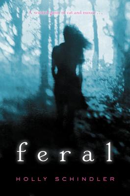 Feral By Holly Schindler Cover Image
