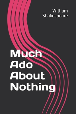 Much Ado About Nothing