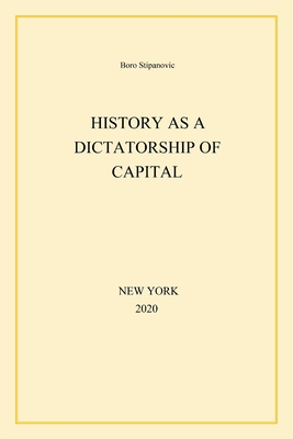 History as a Dictatorship of Capital Cover Image
