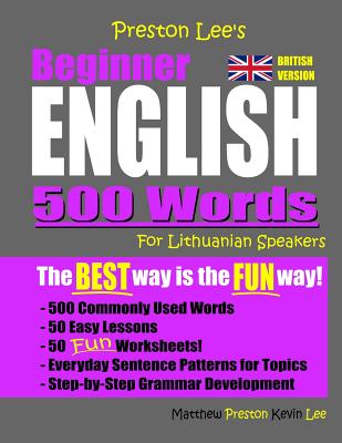 Preston Lee's Beginner English 500 Words For Lithuanian Speakers (British Version) By Matthew Preston, Kevin Lee Cover Image