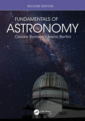 Fundamentals of Astronomy By Cesare Barbieri, Ivano Bertini Cover Image