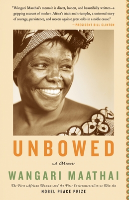 Unbowed: A Memoir By Wangari Maathai Cover Image
