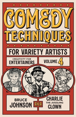 Comedy Techniques for Variety Artists (Creativity for Entertainers)