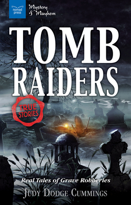 Tomb Raiders: Real Tales of Grave Robberies (Mystery and Mayhem) cover