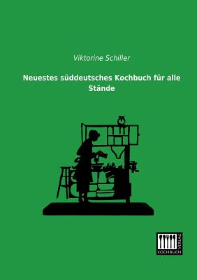 Neuestes Suddeutsches Kochbuch Fur Alle Stande Cover Image