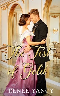Cover for The Test of Gold (Hearts of Gold #1)