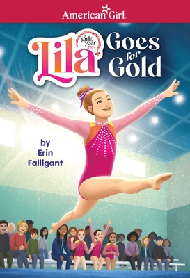 Lila Goes for Gold (American Girl's Girl of the Year 2024) (American Girl® Girl of the Year™)