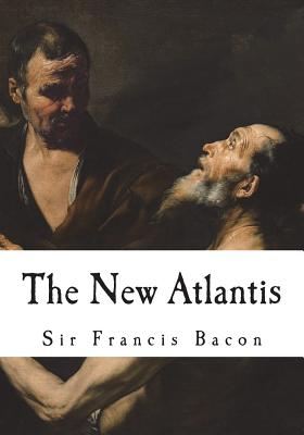 The New Atlantis: A Utopian Novel Cover Image