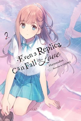 Even a Replica Can Fall in Love, Vol. 2 | Concord Bookshop
