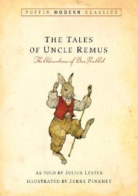 Tales of Uncle Remus (Puffin Modern Classics): The Adventures of Brer Rabbit Cover Image