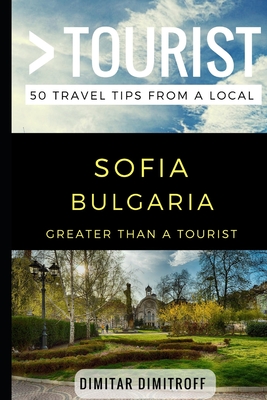 Greater Than a Tourist - Sofie Bulgaria: 50 Travel Tips from a Local By Greater Than a. Tourist, Lisa Rusczyk Ed D. (Narrated by), Dimitar Dimitroff Cover Image