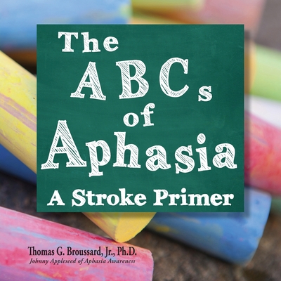 The ABCs of Aphasia: A Stroke Primer Cover Image