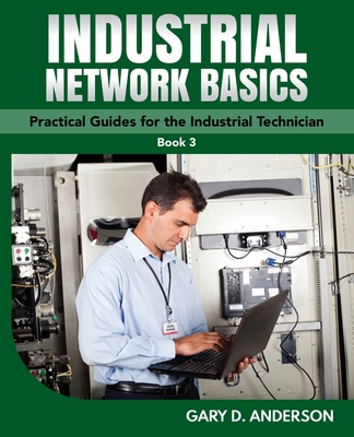 Industrial Network Basics By Gary D. Anderson Cover Image