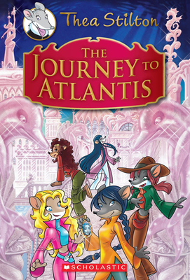 The Journey to Atlantis (Thea Stilton: Special Edition #1): A Geronimo Stilton Adventure Cover Image