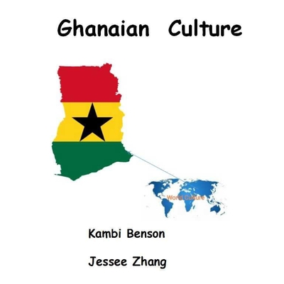 Ghanaian Culture (World Culture #16) By Jessee Zhang, Kambi Benson Cover Image