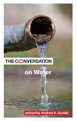 The Conversation on Water By Andrea K. Gerlak (Editor) Cover Image