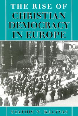 Rise of Christian Democracy in Europe (The Wilder House Politics)