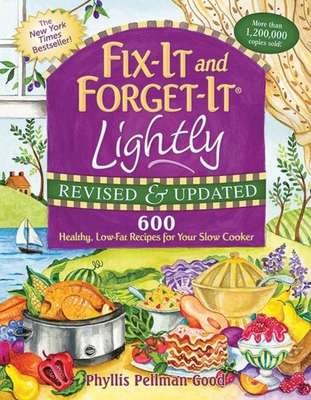 Fix-It and Forget-It Lightly Revised & Updated: 600 Healthy, Low-Fat Recipes For Your Slow Cooker Cover Image