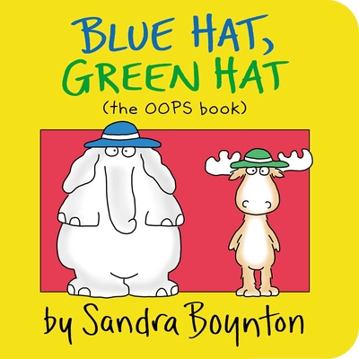 Blue Hat, Green Hat By Sandra Boynton, Sandra Boynton (Illustrator) Cover Image