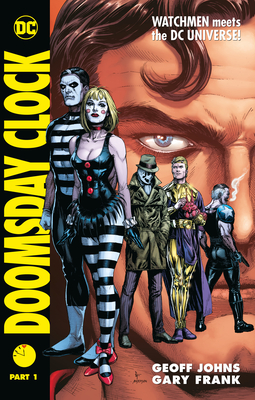 Doomsday Clock Part 1 By Geoff Johns, Gary Frank (Illustrator) Cover Image