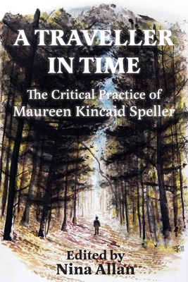 A Traveller in Time: The Critical Practice of Maureen Kincaid Speller Cover Image