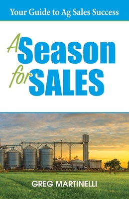 A Season for Sales: Your Guide to Ag Sales Success cover