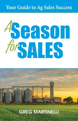 A Season for Sales: Your Guide to Ag Sales Success Cover Image