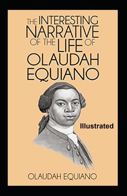 The Interesting Narrative of the Life of Olaudah Equiano Illustrated Cover Image