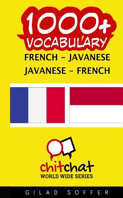 1000+ French - Javanese Javanese - French Vocabulary By Gilad Soffer Cover Image