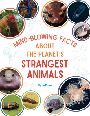 Mind-blowing Facts About the Planet's Weirdest Animals: and Other Amazing  Facts About the World's Rarest Strangest and Most Interesting Animals  (Paperback) | Gallery Bookshop & Bookwinkle's Children's Books