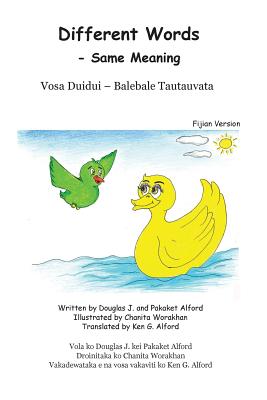 Different Words - Same Meaning Fijian Trade Version By Douglas J. Alford, Pakaket Alford, Chanita Worakhan (Illustrator) Cover Image