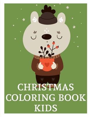 Christmas Coloring Book Kids: Early Learning for First Preschools and Toddlers from Animals Images Cover Image