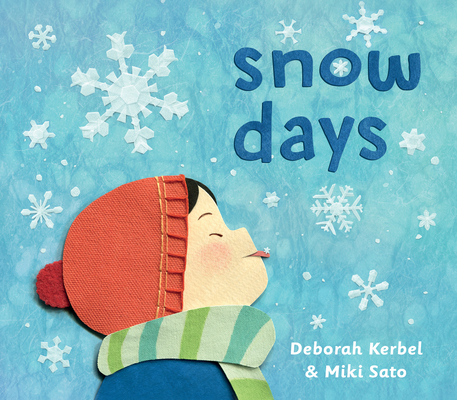 Snow Days By Deborah Kerbel, Miki Sato (Illustrator) Cover Image