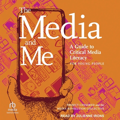 The Media and Me: A Guide to Critical Media Literacy for Young People Cover Image