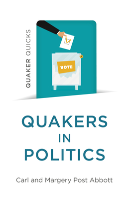 Quaker Quicks - Quakers in Politics Cover Image