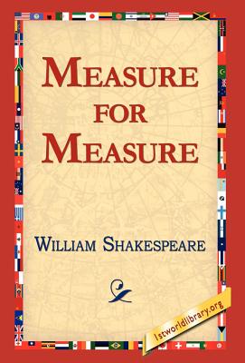 Measure for Measure By William Shakespeare, 1st World Library (Editor), Library 1stworld Library (Editor) Cover Image
